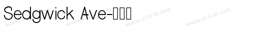 Sedgwick Ave字体转换